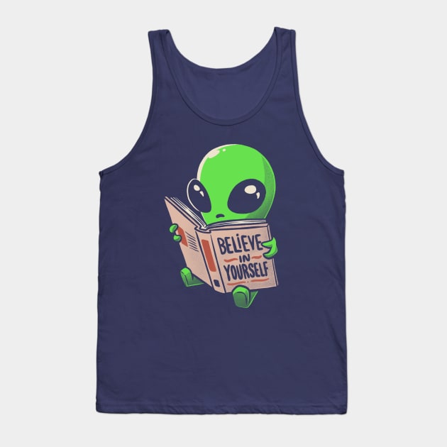 Believe in Yourself Funny Book Alien Tank Top by eduely